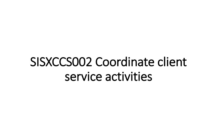 sisxccs002 coordinate client sisxccs002 n.w
