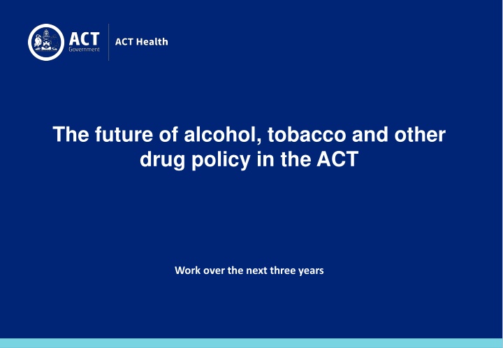 the future of alcohol tobacco and other drug n.w