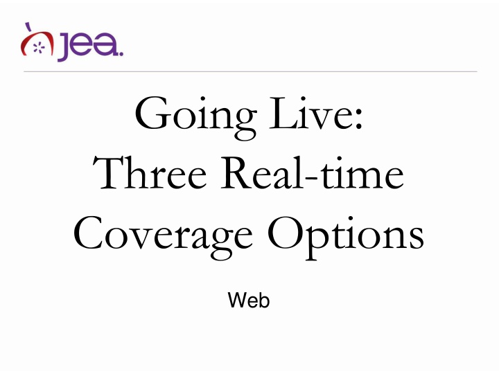 going live three real time coverage options n.w
