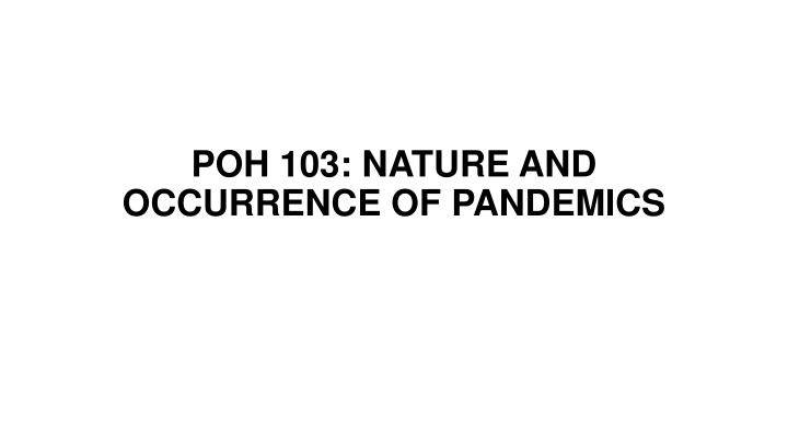 poh 103 nature and occurrence of pandemics n.w