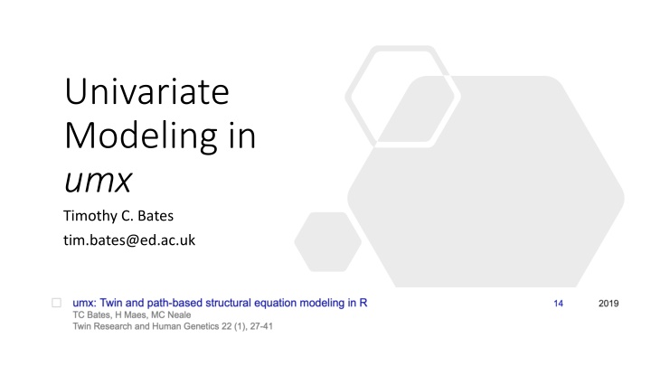 univariate modeling in umx timothy c bates n.w