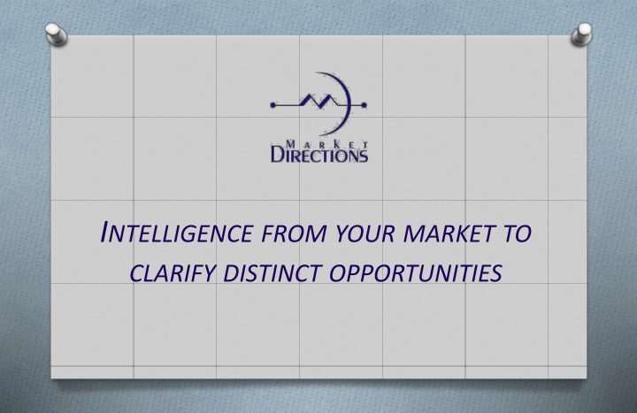 i ntelligence from your market to clarify n.w