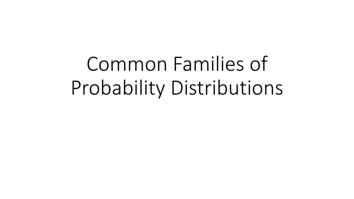 common families of probability distributions n.w
