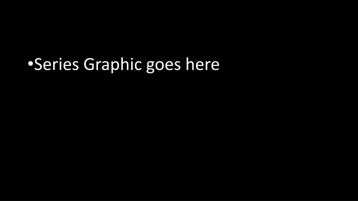 series graphic goes here n.w