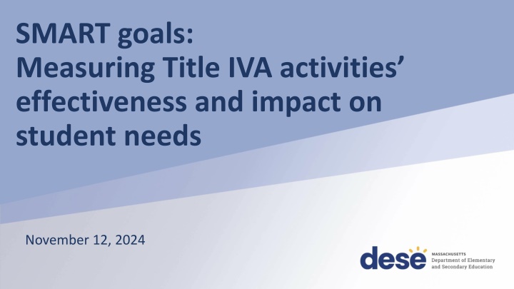 Measuring Title IVA Activities Effectiveness and Impact on Student Needs