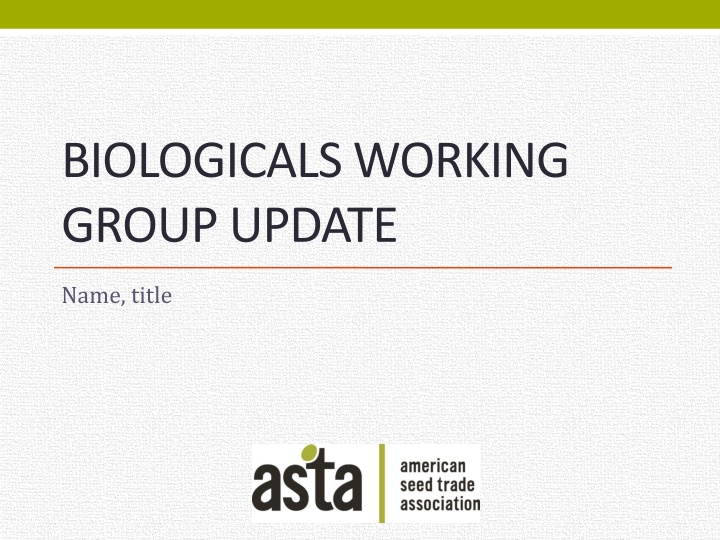 biologicals working group update n.w