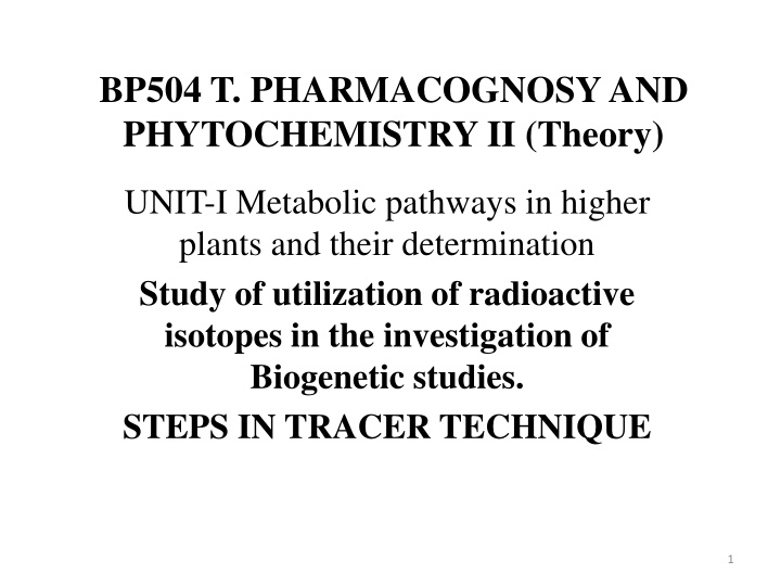 bp504 t pharmacognosy and phytochemistry ii theory n.w