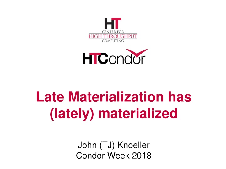 late materialization has lately materialized n.w