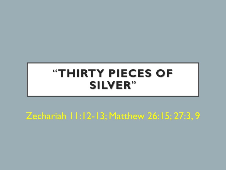 thirty pieces of silver n.w