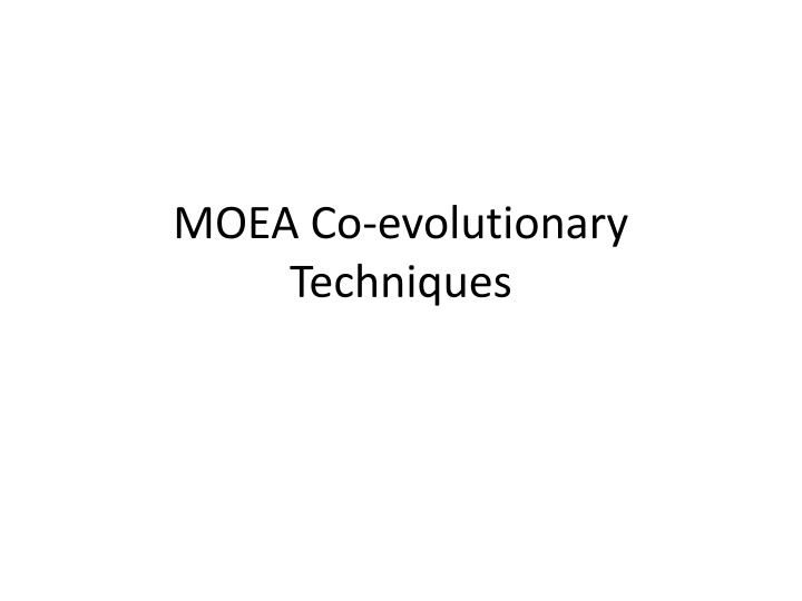 moea co evolutionary techniques n.w