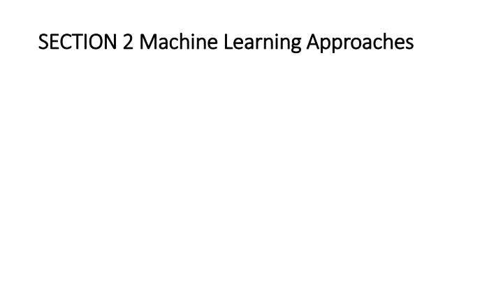 section 2 machine learning approaches section n.w