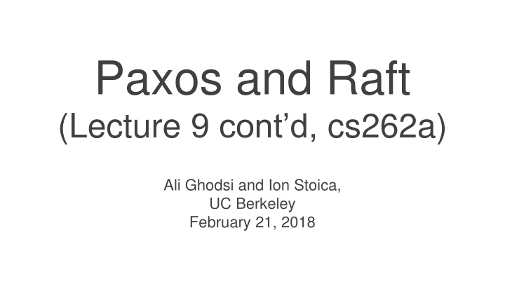 paxos and raft lecture 9 cont d cs262a n.w