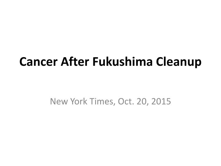cancer after fukushima cleanup n.w