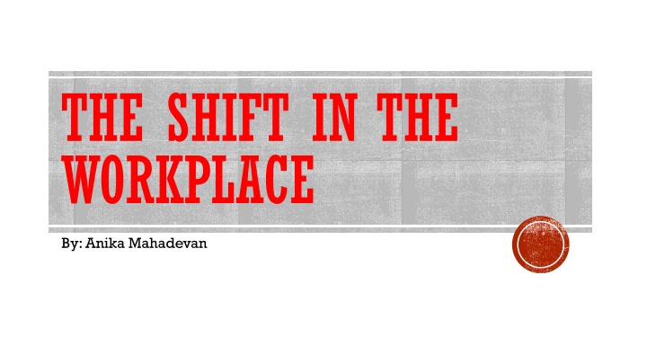 the shift in the workplace n.w