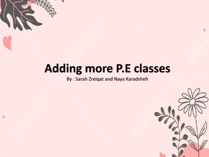 adding more p e classes by sarah zreiqat and naya n.w