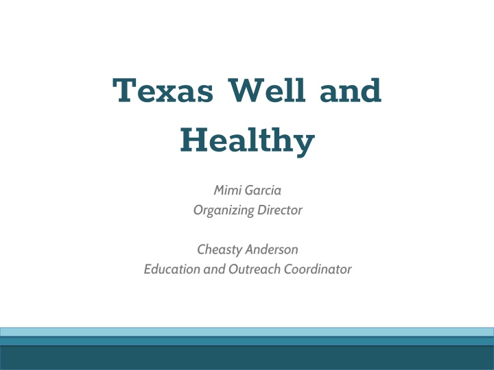 Texas Well and Healthy Organizing Efforts