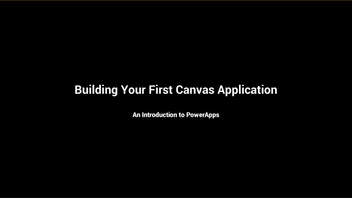 building your first canvas application n.w