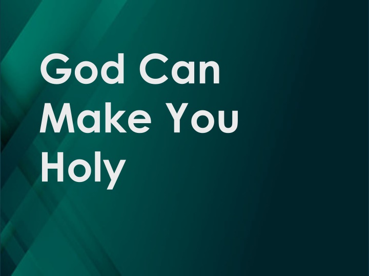 god can make you holy n.w