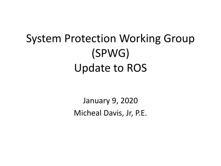 system protection working group spwg update to ros n.w