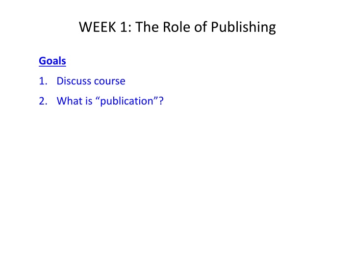 week 1 the role of publishing n.w