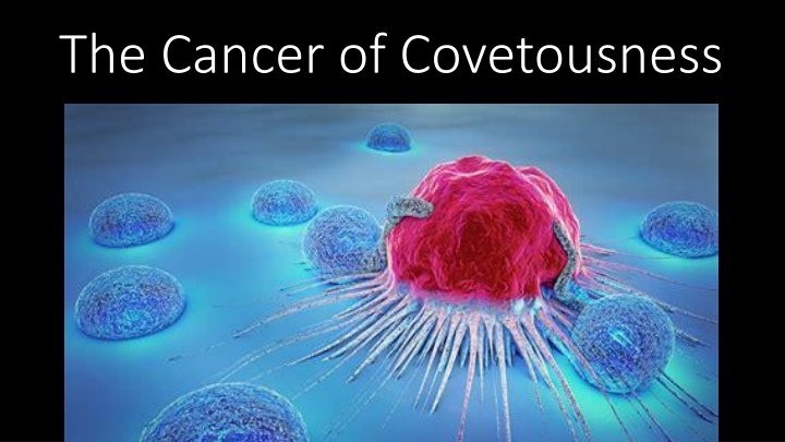 the cancer of covetousness n.w