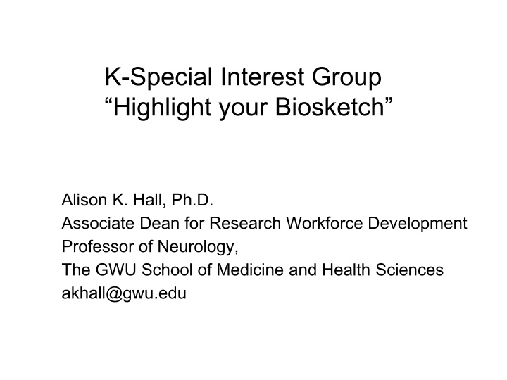 k special interest group highlight your biosketch n.w