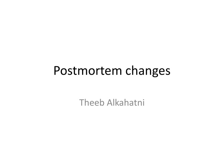 postmortem changes n.w