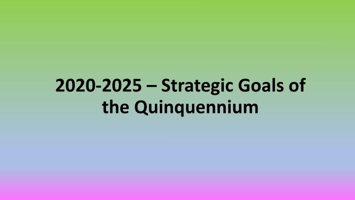 2020 2025 strategic goals of the quinquennium n.w