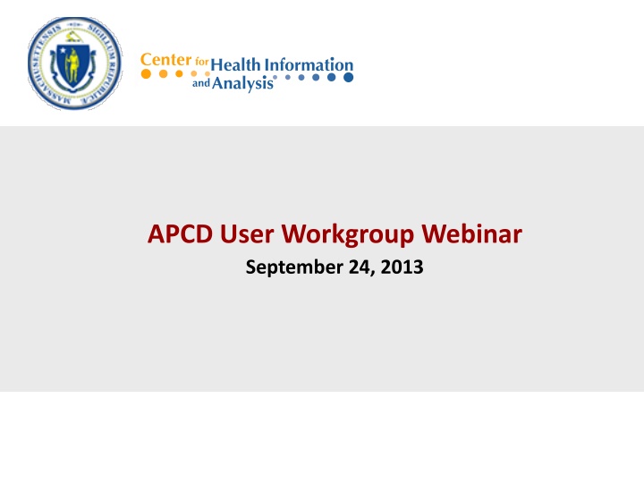 apcd user workgroup webinar september 24 2013 n.w