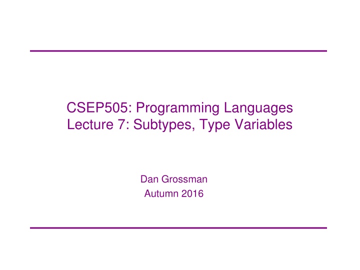csep505 programming languages lecture 7 subtypes n.w