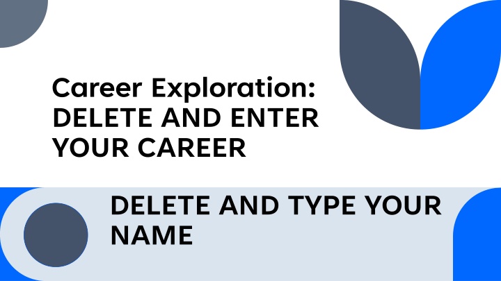 career exploration delete and enter your career n.w