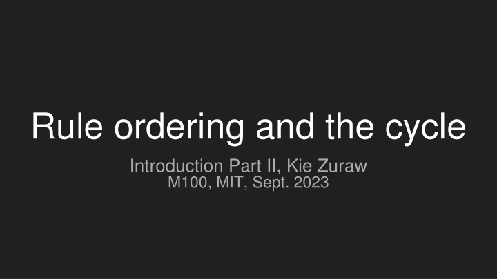 rule ordering and the cycle introduction part n.w
