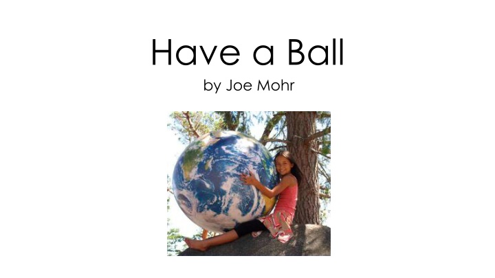 have a ball by joe mohr n.w