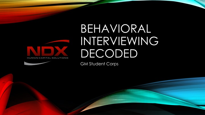 behavioral interviewing decoded gm student corps n.w