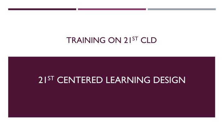 training on 21 st cld n.w