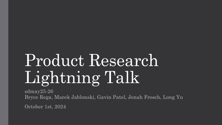 product research lightning talk sdmay25 26 bryce n.w
