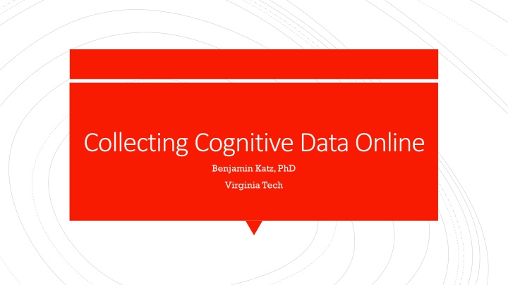 collecting cognitive data online benjamin katz phd n.w