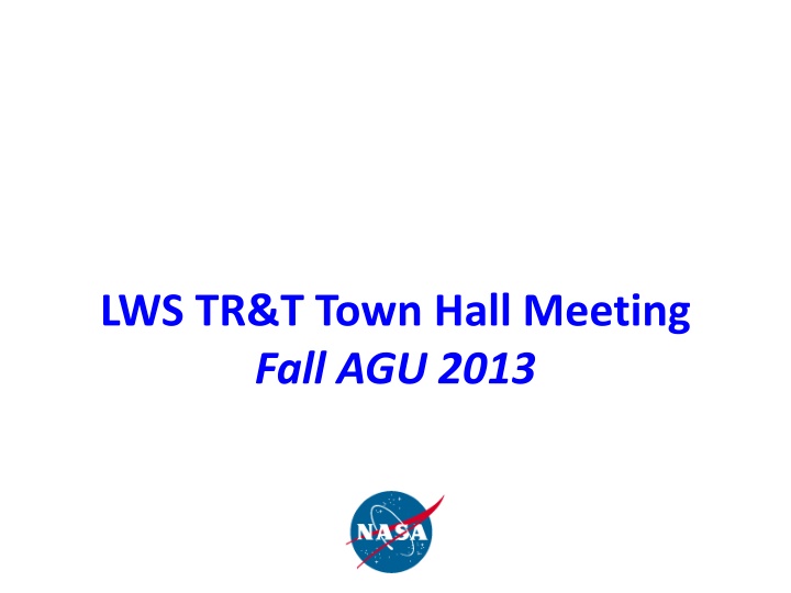 lws tr t town hall meeting fall agu 2013 n.w