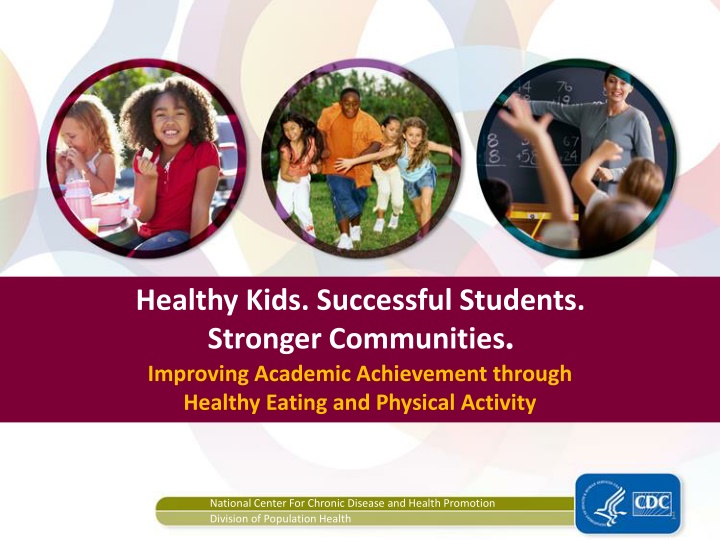Improving Academic Achievement through Healthy Eating and Physical Activity