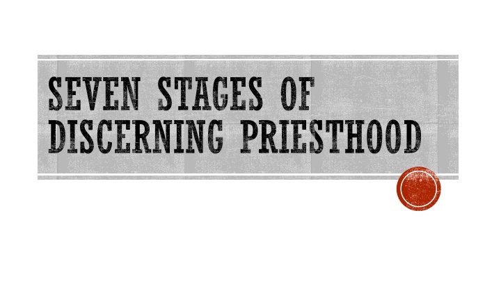 seven stages of discerning priesthood n.w