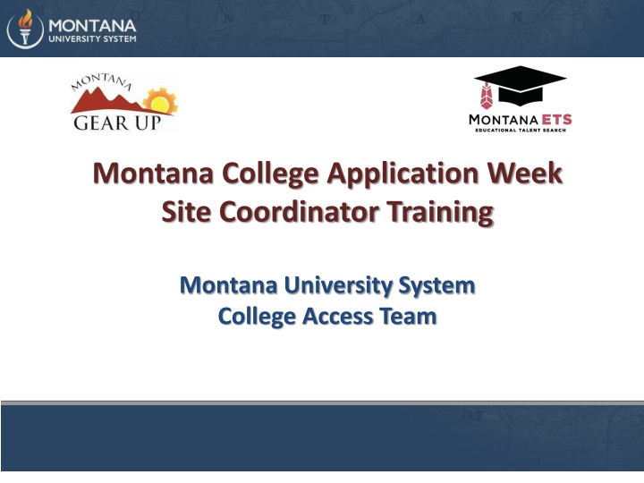 montana college application week site coordinator n.w