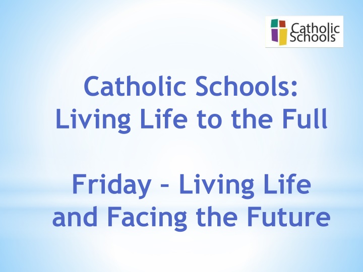 catholic schools living life to the full n.w