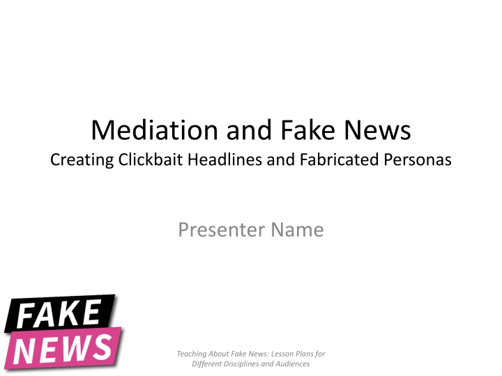 mediation and fake news creating clickbait n.w
