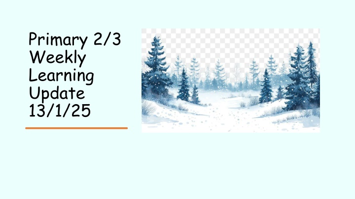 primary 2 3 weekly learning update 13 1 25 n.w