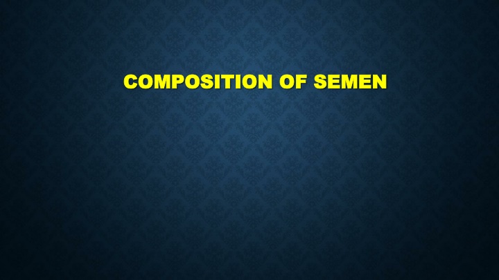 composition of semen composition of semen n.w