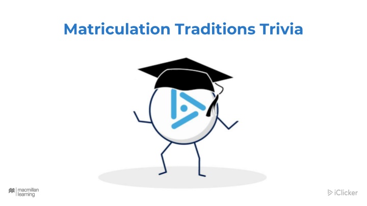 matriculation traditions trivia n.w