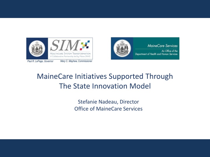 mainecare initiatives supported through the state n.w
