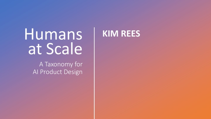 humans at scale a taxonomy for ai product design n.w