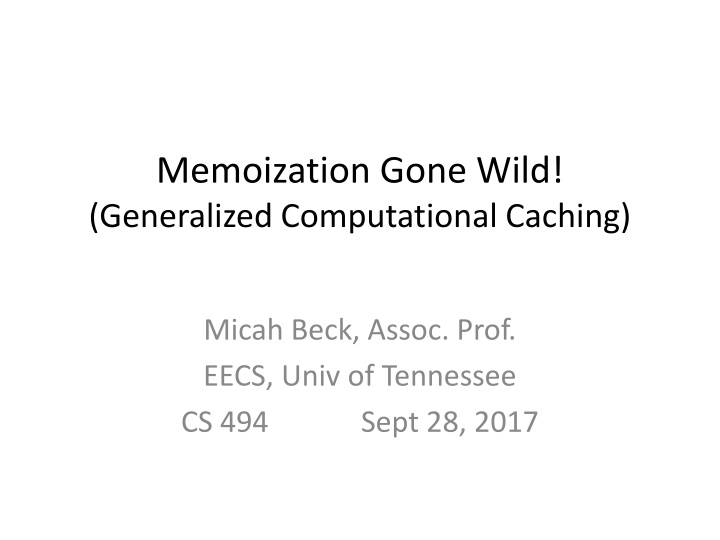 memoization gone wild generalized computational n.w