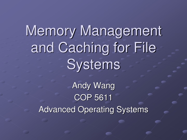 Memory Management and Caching for File Systems Explained